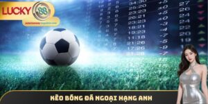 Kèo Bóng Đá Ngoại Hạng Anh
