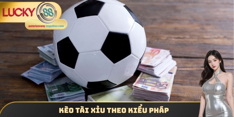 Kèo Bóng Đá Pháp - Tìm Hiểu Tỷ Lệ Cược Ligue 1 Năm 2025 2 Kèo Tài Xỉu theo kiểu pháp