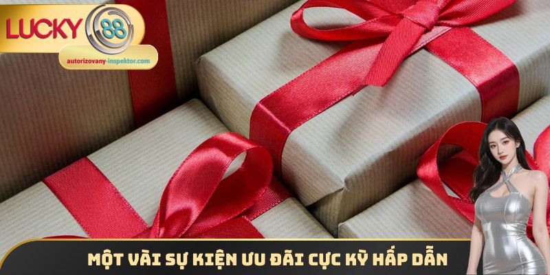 Những sự kiện ưu đãi cực kỳ hấp dẫn mà Lucky88 mang lại