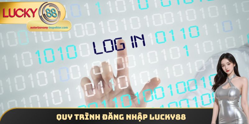 Quy trình đăng nhập Lucky88