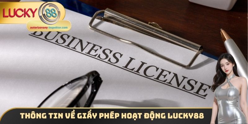 Thông tin về giấy phép hoạt động Lucky88